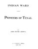 Indian_wars_and_pioneers_of_Texas