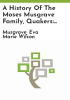 A_history_of_the_Moses_Musgrave_family__Quakers