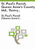 St__Paul_s_Parish__Queen_Anne_s_County__Md___vestry_proceedings