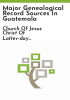 Major_genealogical_record_sources_in_Guatemala