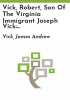 Vick__Robert__son_of_the_Virginia_immigrant_Joseph_Vick