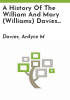 A_history_of_the_William_and_Mary__Williams__Davies_family_with_descendant_genealogy