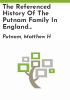 The_referenced_history_of_the_Putnam_family_in_England_and_America