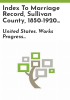 Index_to_marriage_record__Sullivan_County__1850-1920_inclusive