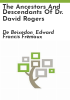 The_ancestors_and_descendants_of_Dr__David_Rogers