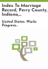 Index_to_marriage_record__Perry_County__Indiana__1850-1920_inclusive
