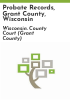 Probate_records__Grant_County__Wisconsin
