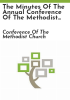 The_minutes_of_the_annual_conference_of_the_Methodist_Church