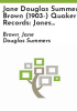 Jane_Douglas_Summers_Brown__1903-__Quaker_records