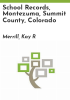 School_records__Montezuma__Summit_County__Colorado