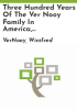 Three_hundred_years_of_the_Ver_Nooy_family_in_America__1664-1964