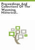 Proceedings_and_collections_of_the_Wyoming_Historical_and_Geological_Society