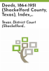 Deeds__1864-1951__Shackelford_County__Texas___index__1867-1929