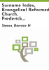 Surname_index__Evangelical_Reformed_Church__Frederick__Frederick_Co___MD_1746-1835