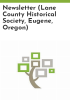 Newsletter__Lane_County_Historical_Society__Eugene__Oregon_