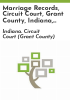 Marriage_records__Circuit_Court__Grant_County__Indiana__1831-1955