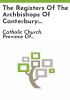 The_registers_of_the_Archbishops_of_Canterbury__13th-17th_centuries