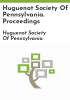 Huguenot_Society_of_Pennsylvania__Proceedings