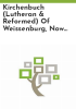 Kirchenbuch__Lutheran___Reformed__of_Weissenburg__now_Weisenberg_Township__Lehigh_County__Pa