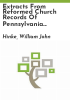 Extracts_from_Reformed_Church_records_of_Pennsylvania_and_Maryland__Vol__I