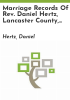 Marriage_records_of_Rev__Daniel_Hertz__Lancaster_County__Pennsylvania__1828-1868