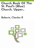 Church_book_of_the_St__Paul_s__Blue__Church__Upper_Saucon_Township__Lehigh_County__Pa___Lutheran_and_Reformed