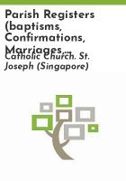 Parish_registers__baptisms__confirmations__marriages__deaths___Catholic_Church__St__Joseph_s_Portuguese_Mission__Singapore___1848-1973