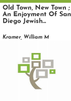 Old_town__new_town___an_enjoyment_of_San_Diego_Jewish_history