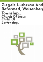 Ziegels_Lutheran_and_Reformed__Weisenberg_Township__Lehigh__Pennsylvania_computer_printout__births_or_christenings__1752-1866