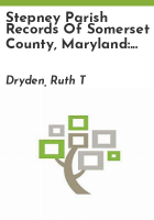 Stepney_parish_records_of_Somerset_County__Maryland