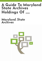 A_guide_to_Maryland_State_Archives_holdings_of_____records_on_microform